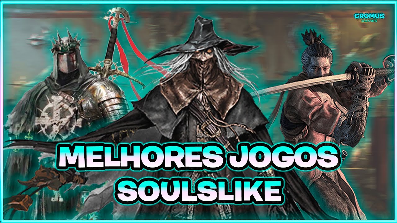 OS MELHORES JOGOS SOULSLIKE DE TODOS OS TEMPOS