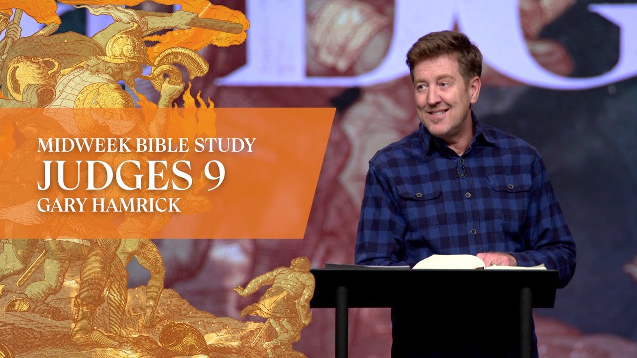 Verse by Verse Bible Study  |  Judges 9  |  Gary Hamrick