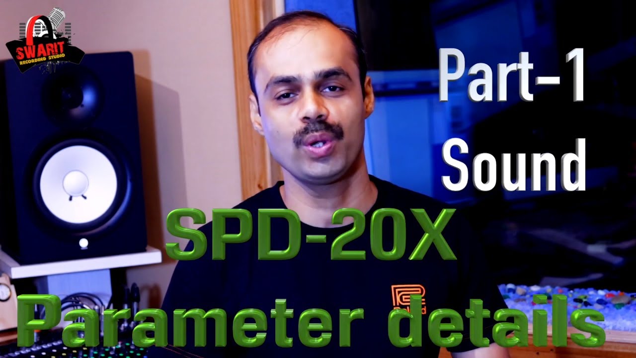 SPD-20X Parameter details part-1 Sound Demonstrated by :- Uday Pathak 'Roland India'