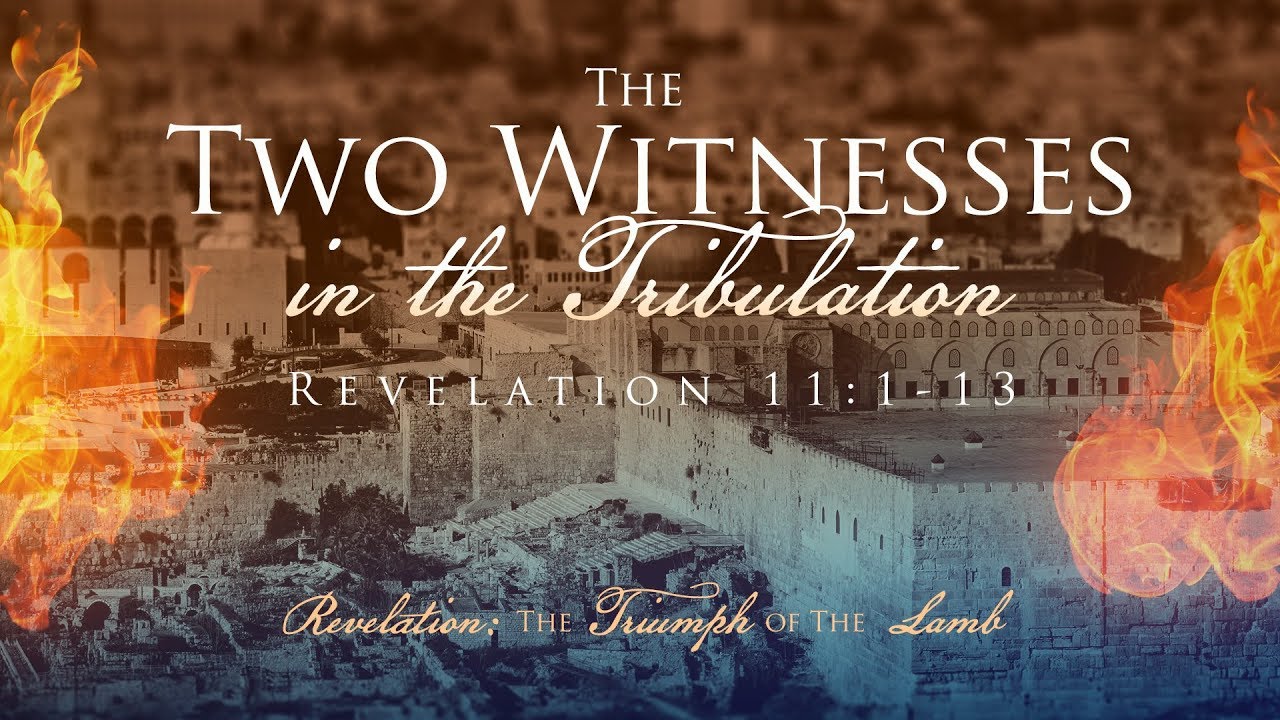 The Two Witnesses in the Tribulation - Pastor Jeff Schreve