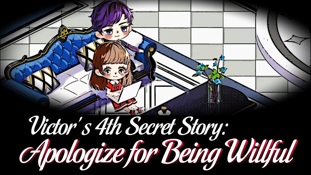 Mr.Love: Queen’s Choice | Mini House | Victor: Secret Story [Apologize for Being Willful]