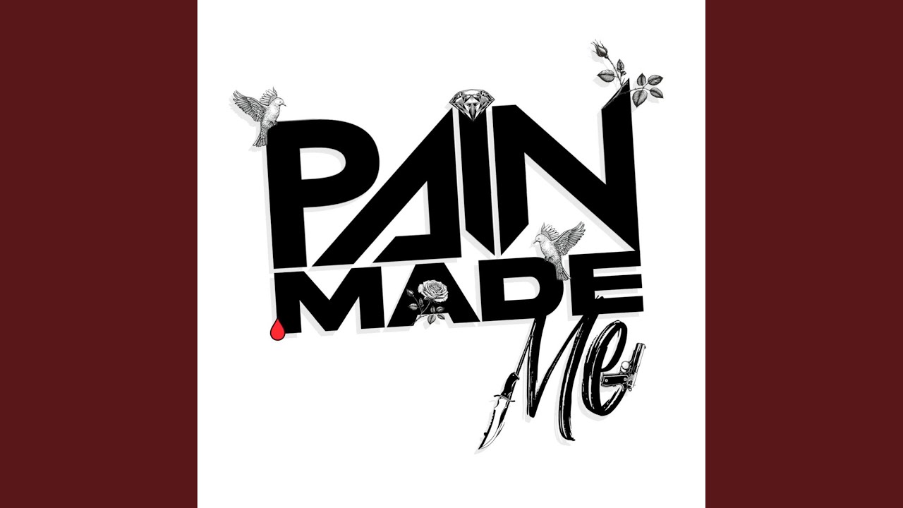 Pain Made Me (Freestyle)