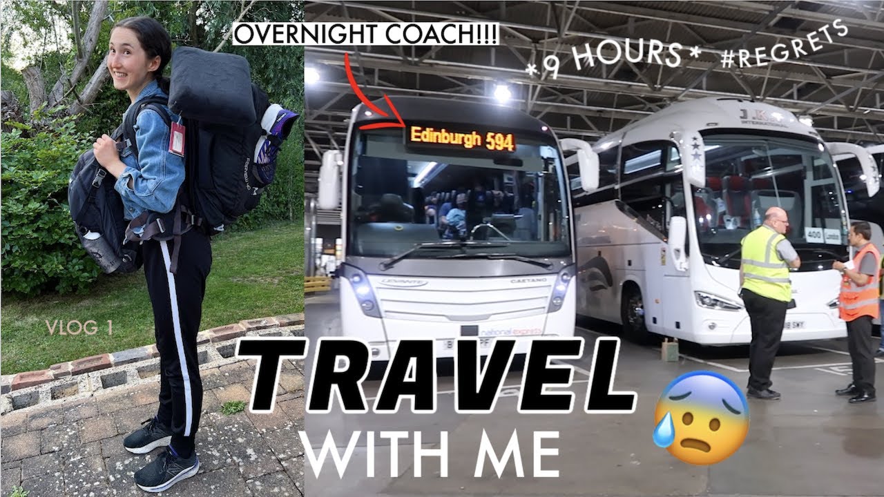 THE WORST JOURNEY EVER? | Travel with me to SCOTLAND by *overnight coach* 😳