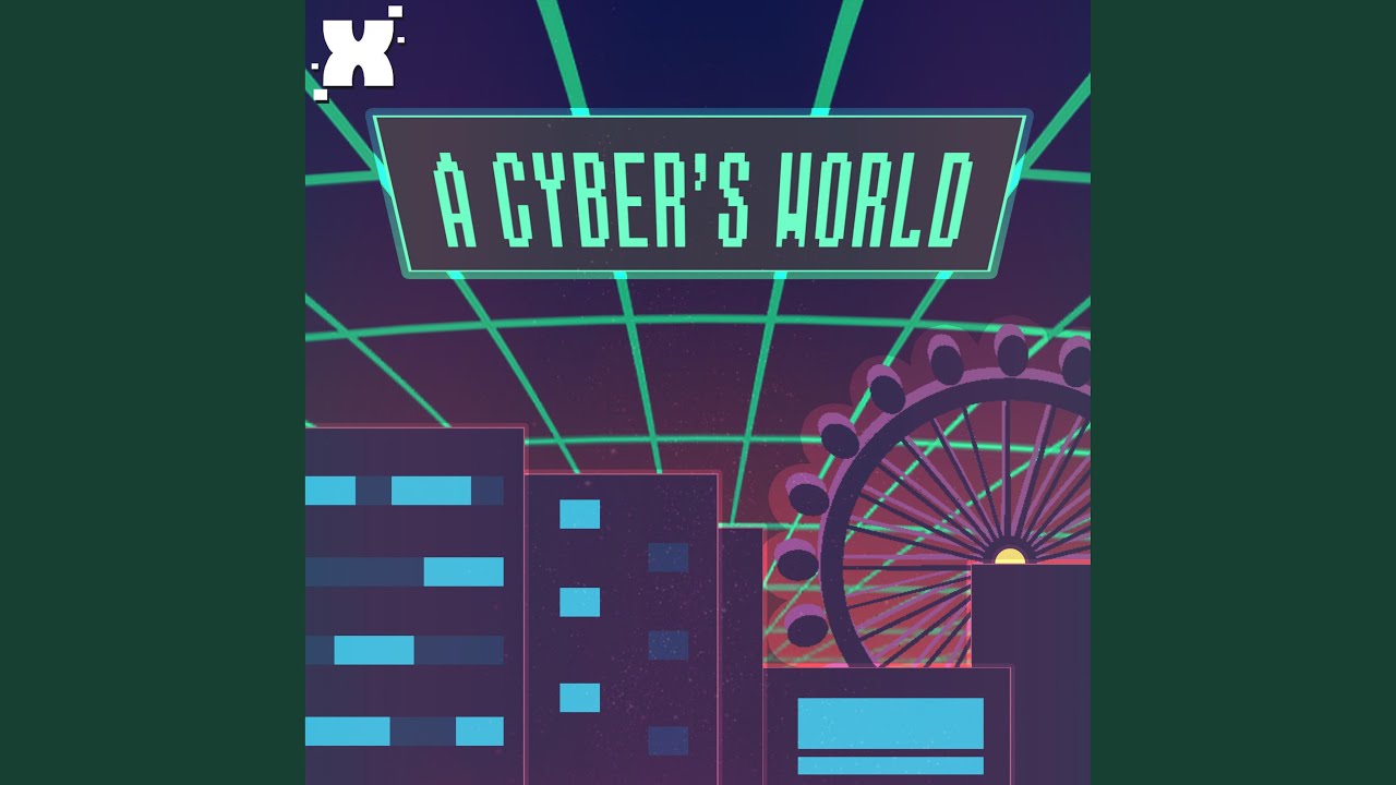 A Cyber's World