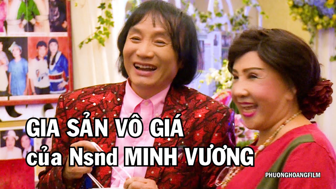 Gia sản vô giá của NSND MINH VƯƠNG