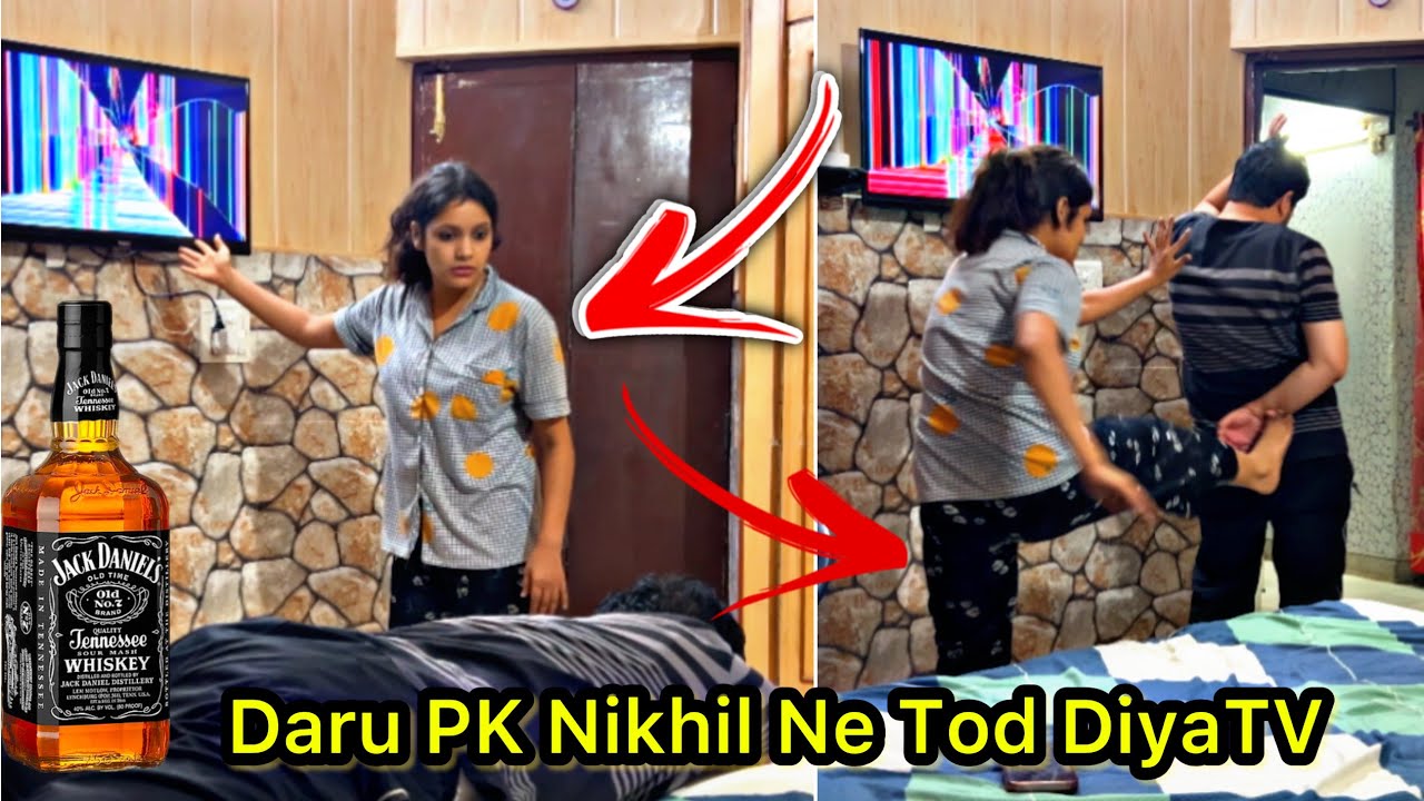 Daru PK Nikhil Ne Tod DiyaTV || Prank On Wife || 