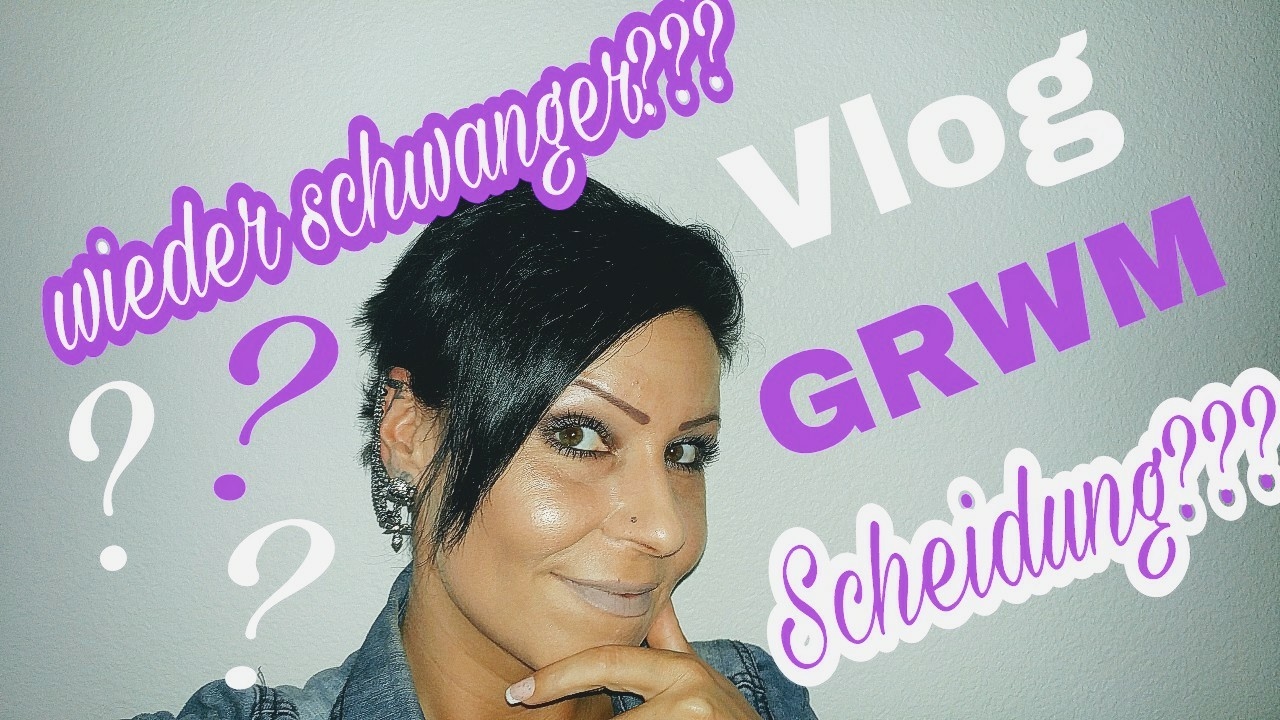 Wieder schwanger???Lass ich mich Scheiden??? Was war los??? Vlog / GRWM