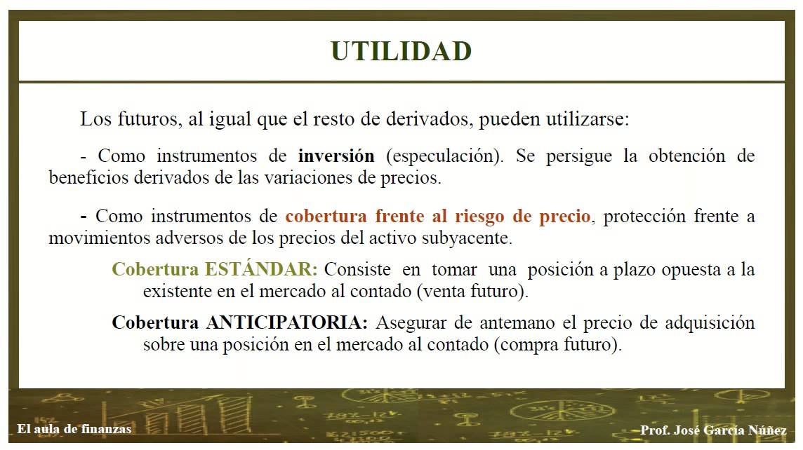 FUTUROS FINANCIEROS. Cobertura frente al riesgo de precio. Cobertura estándar. Ejemplo práctico.
