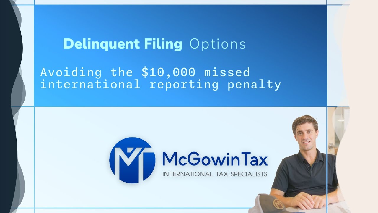 Delinquent filing options for international tax reporting