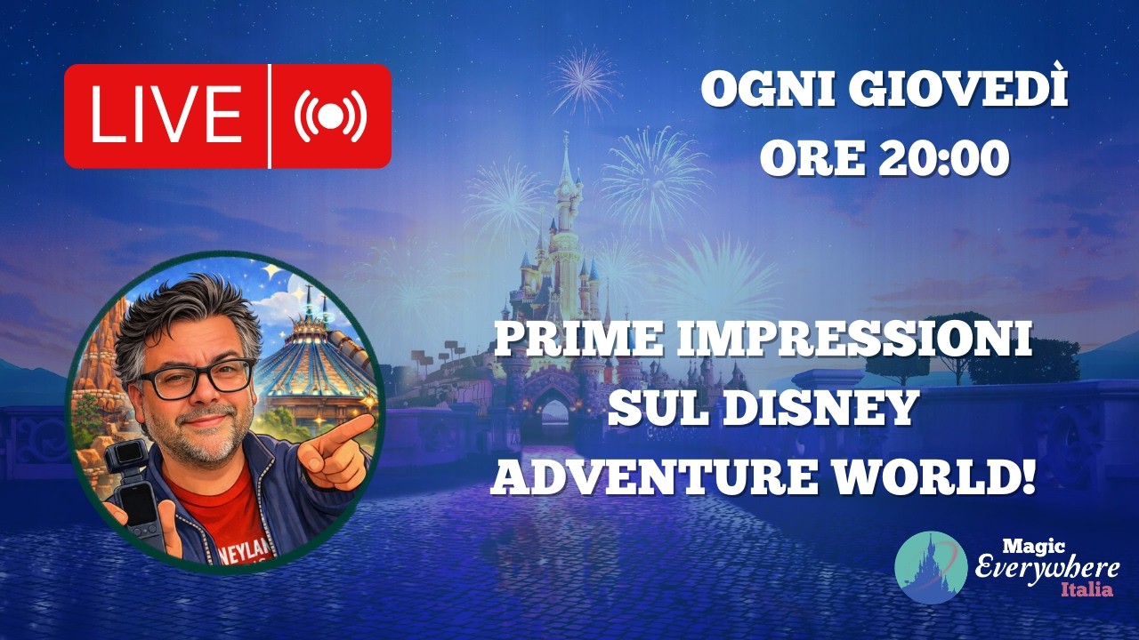 LIVE su Disneyland Paris 🏰 | Prime impressioni sul Disney Adventure World