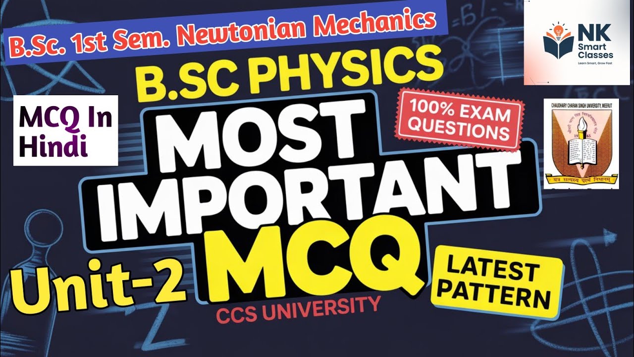 B.Sc. 1st Sem. Physics Newtonian Mechanics Unit-2 Important MCQ CCS University