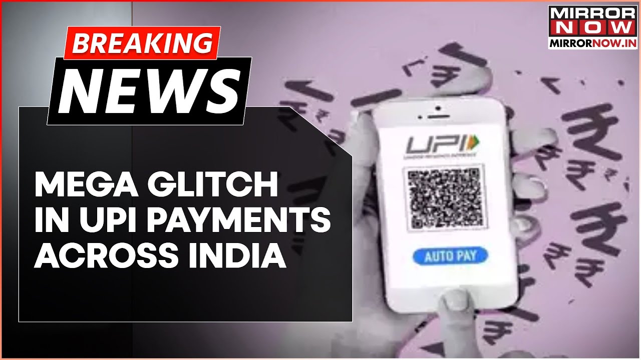 Breaking News: Customers Complain About Upi Not Working; 'Issue Has Been Addressed', NPCI Clarifies