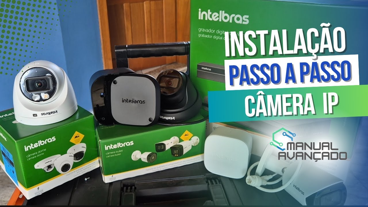 Como instalar câmera IP da Intelbras | Passo a Passo