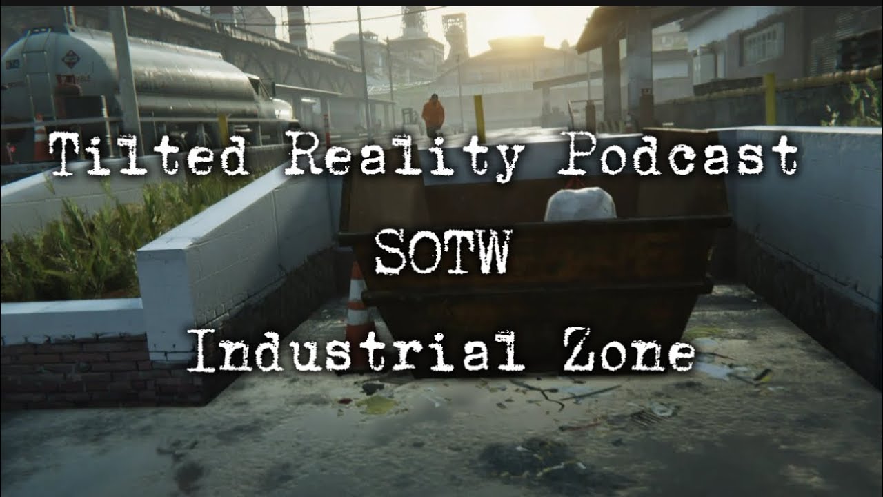 @TiltedRealityPodcast  SOTW - Industrial zone [Skater XL]