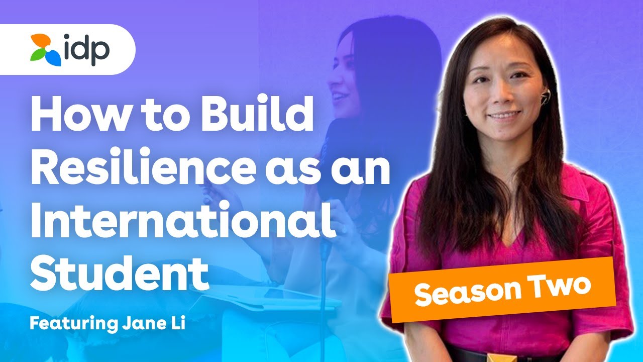 Building Resilience as an International Student ft. Jane Li at IDP Australasia