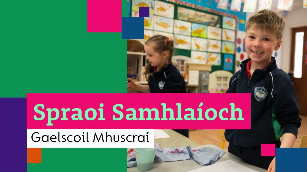 Spraoi Samhlaíoch | Gaelscoil Mhuscraí | Cruinniú na nÓg 2023