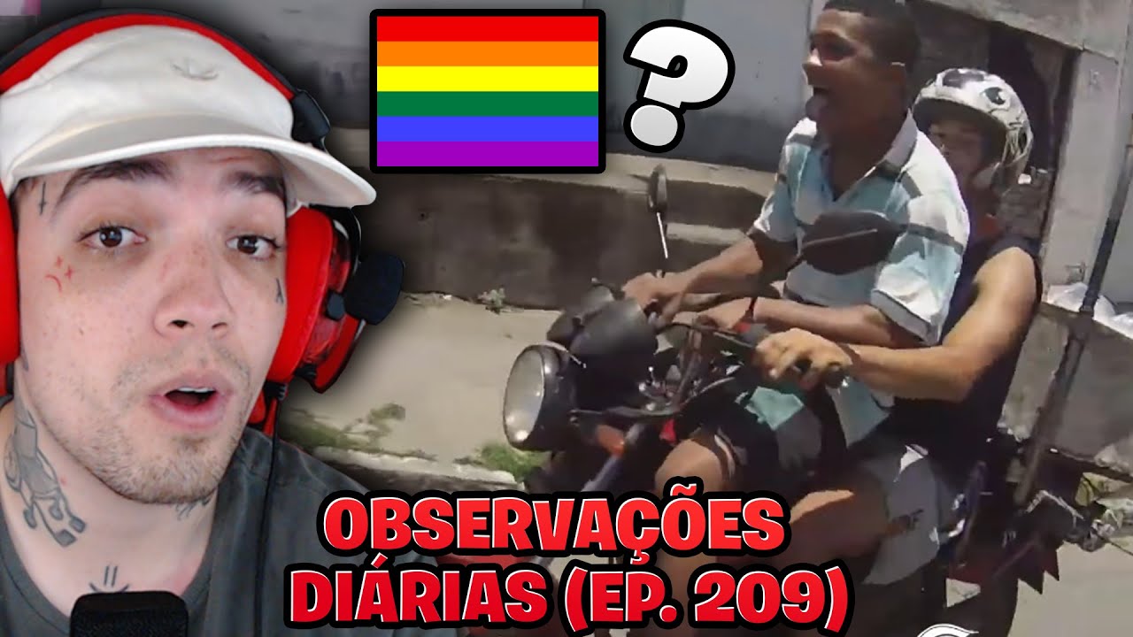 O cara ta indo no colo do amigo? - OBSERVAÇÕES DIÁRIAS (EP. 209)