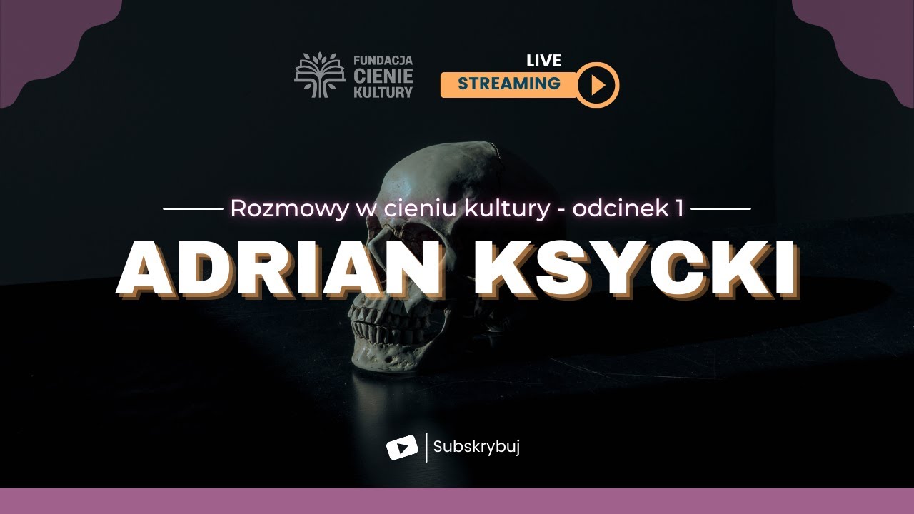 Rozmowy w cieniu kultury - odcinek 1 - Adrian Ksycki