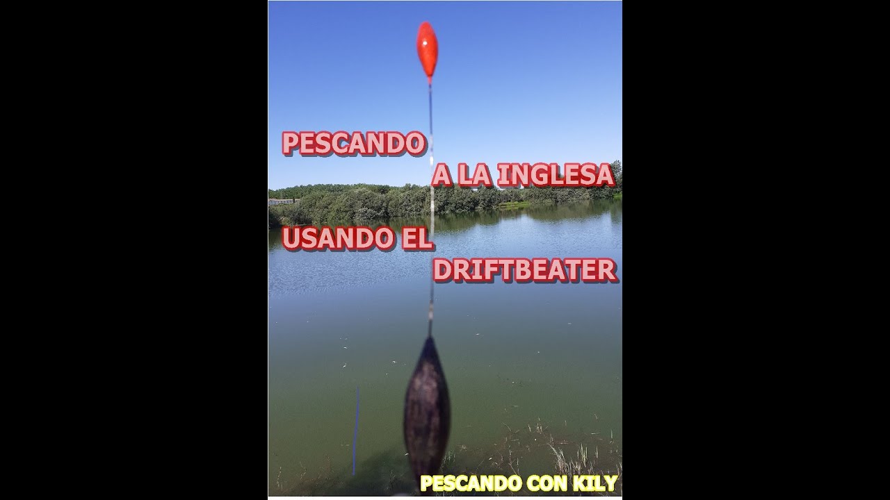 PESCA A LA INGLESA USANDO EL DRIFTBEATER
