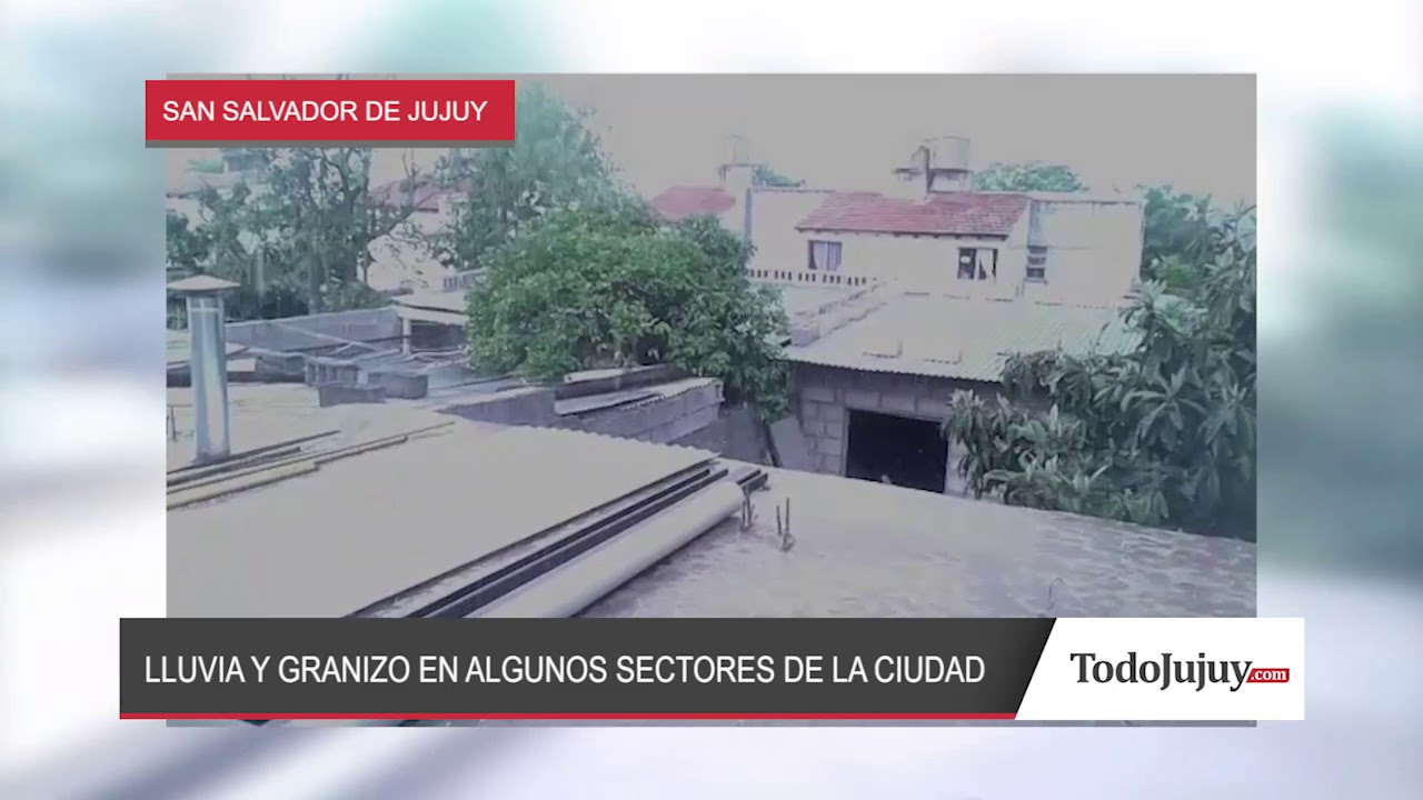Lluvia y Granizo en San Salvador de Jujuy
