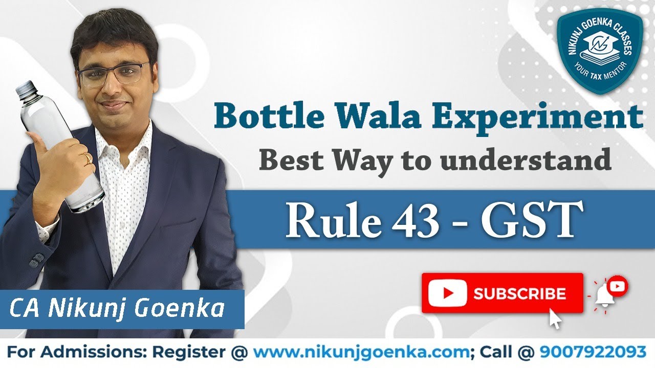 Very Famous Bottle Waala Experiment with Example | Best way to understand Rule 43 GST| Nikunj Goenka