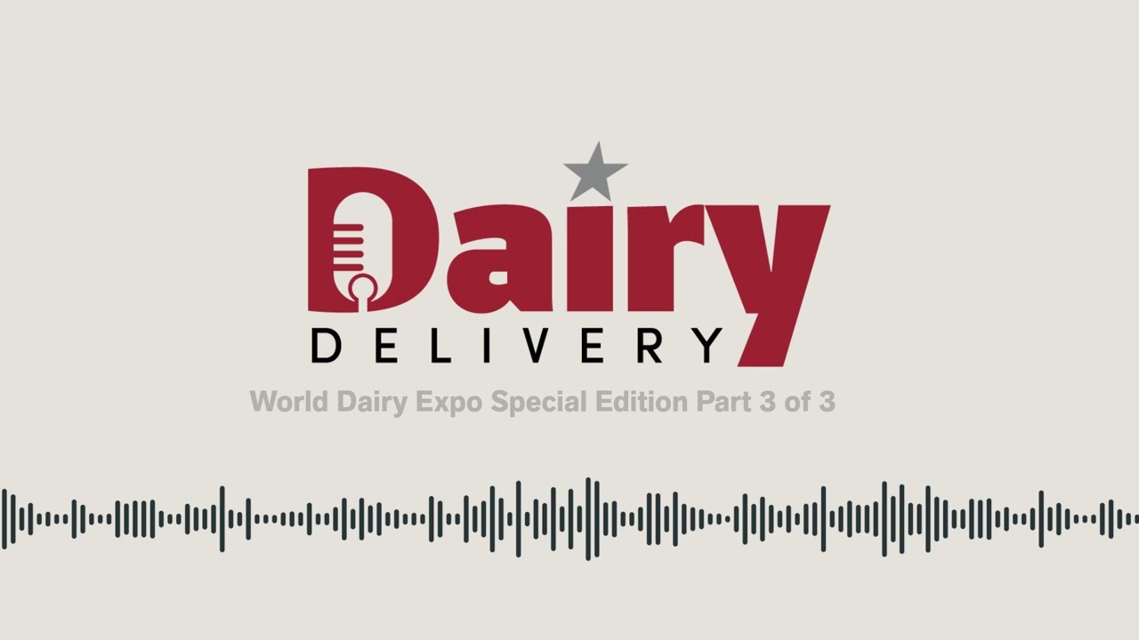 Dairy Delivery - World Dairy Expo Special Edition Part 3 of 3