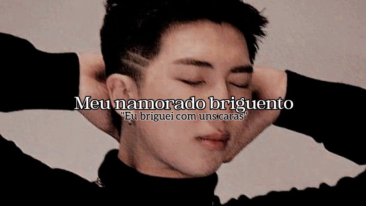 IMAGINE NAMJIN - MEU NAMORADO BRIGUENTO (Ep Único)