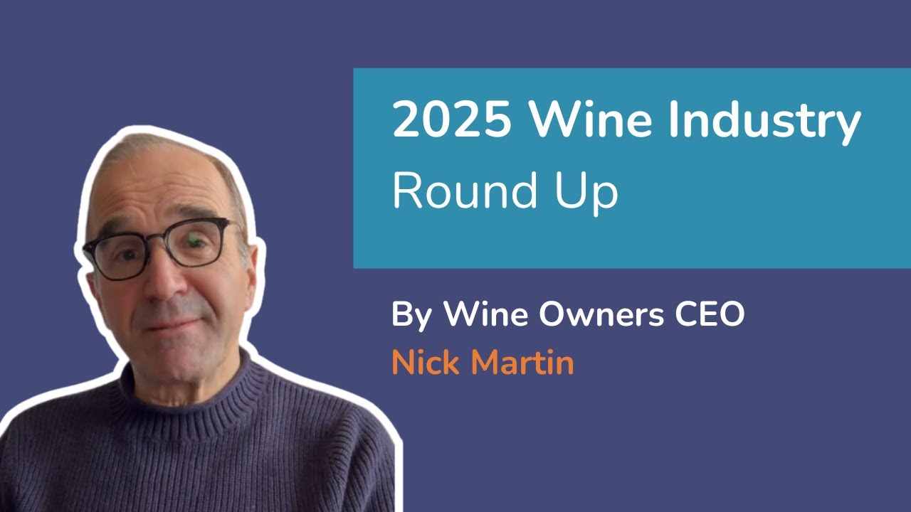 Nick Martin's 2025 Wine Industry Round Up