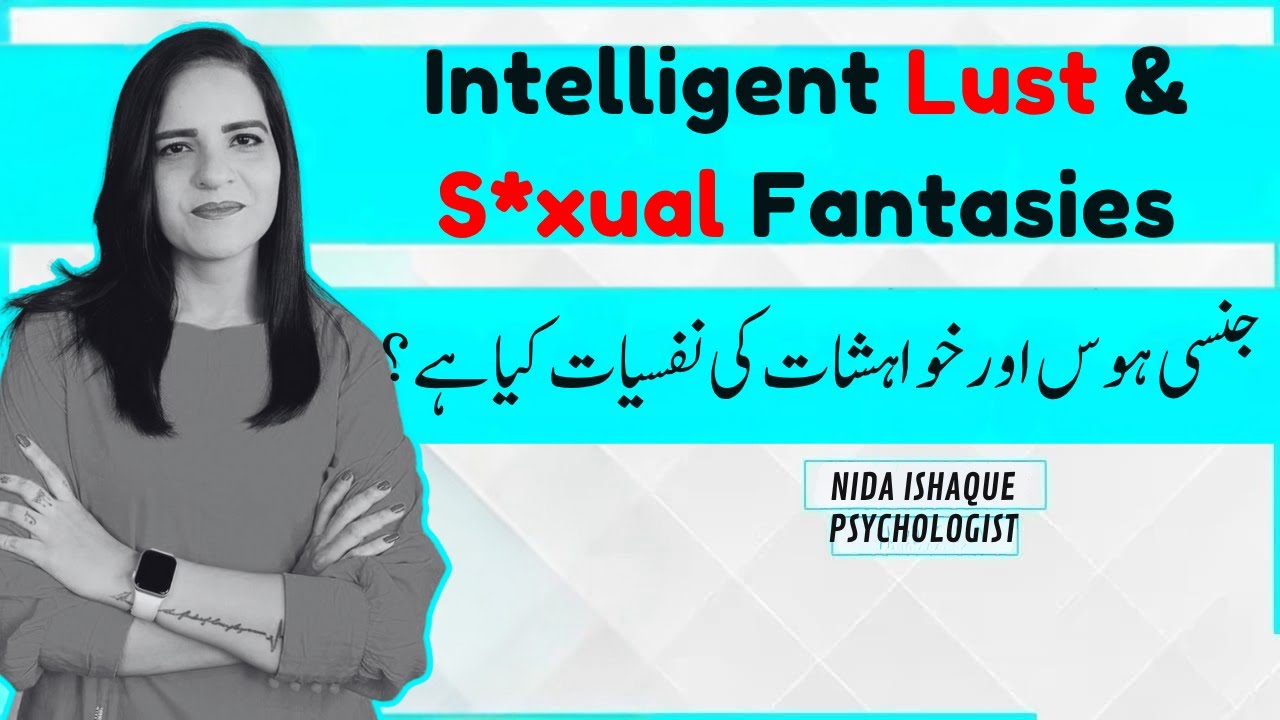 Intelligent LUST - Understand S*xual Fantasies To Analyze S*xual Compatibility & Heal From TRAUMA