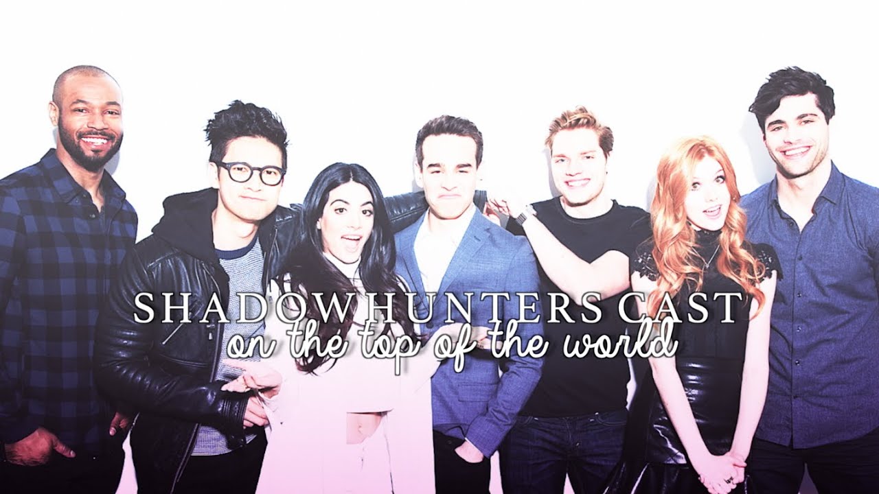 shadowhunters cast | on the top of the world