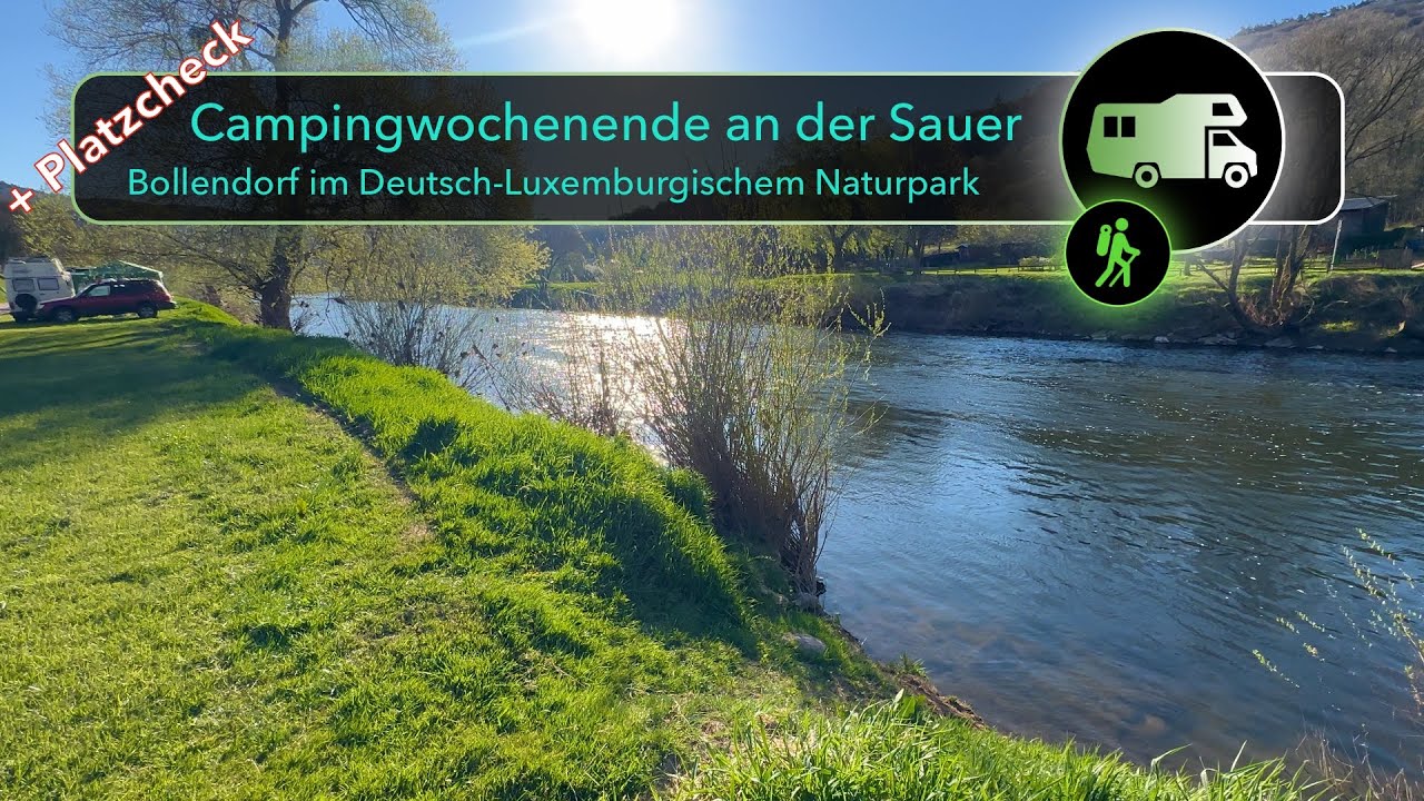 Abenteuer Wohnmobil - Camping in Bollendorf an der Sauer - Deutsch - Luxemburgischer Naturpark
