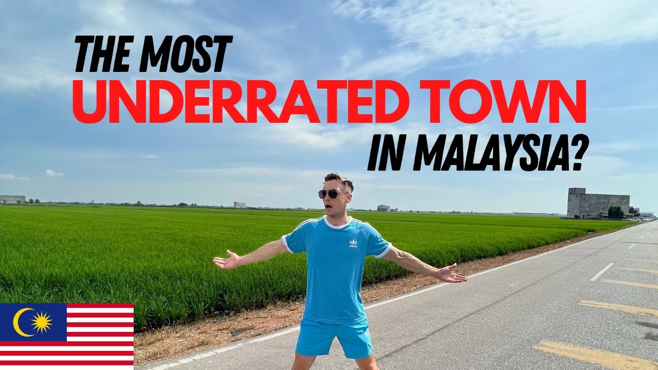 The Most Underated Town In Malaysia?