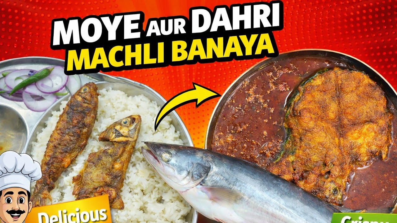 Moye aur Dahri Machli banaya