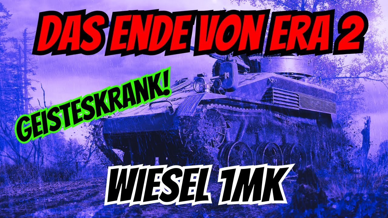 WOT Console / Das Ende von ERA 2 / Wiesel 1MK