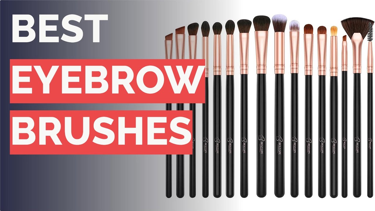 🌵 10 Best Eyebrow Brushes (Makeup Artist-Reviewed)