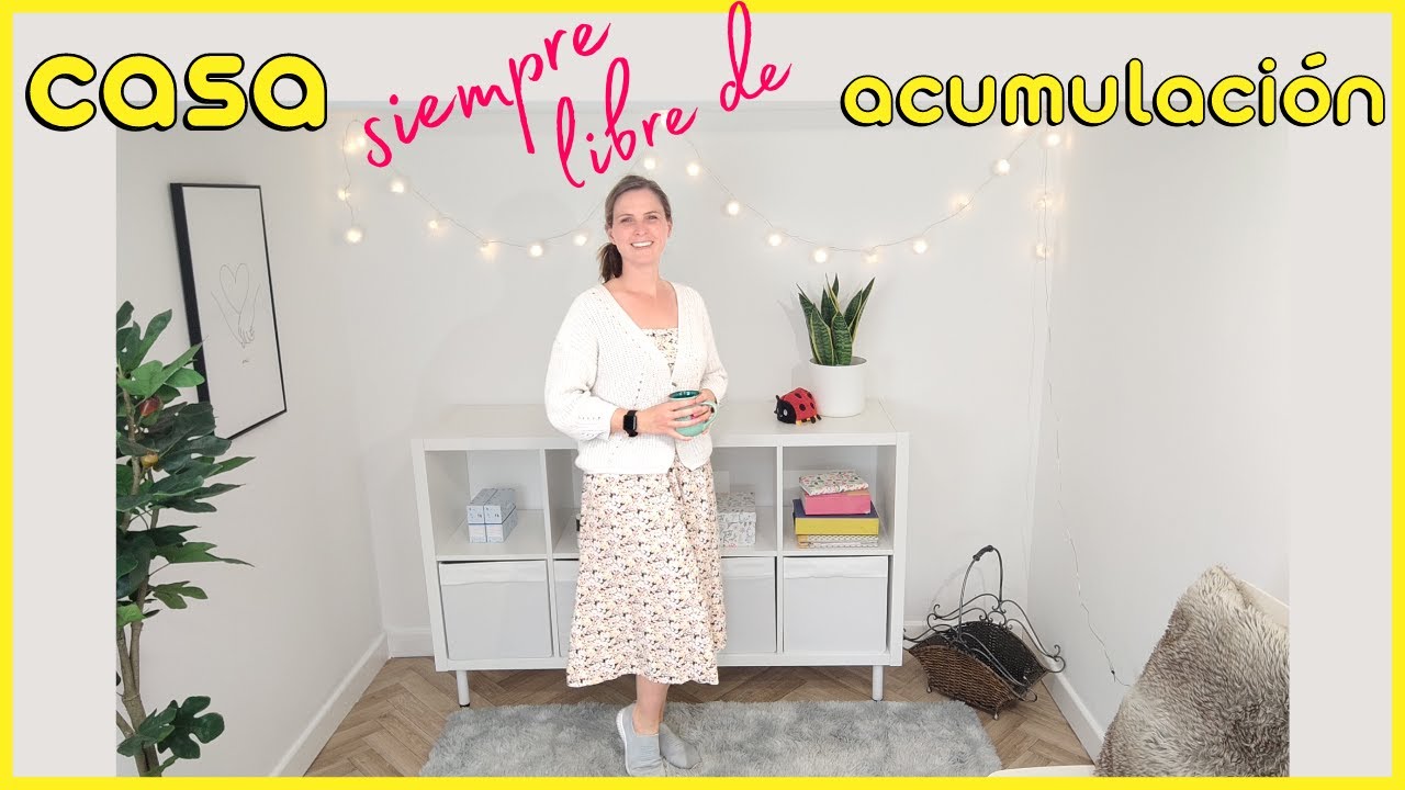 ✨ 6 pasos IMPRESCINDIBLES para NO volver a acumular ✨