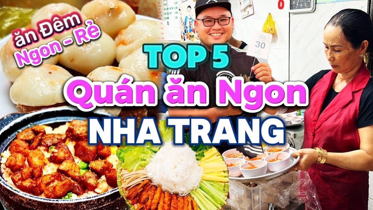 555. Nha Trang - 5 Quán ăn ngon tại Nha Trang vào buổi tối Nem nướng, hoành thánh, cơm thố, bánh bèo