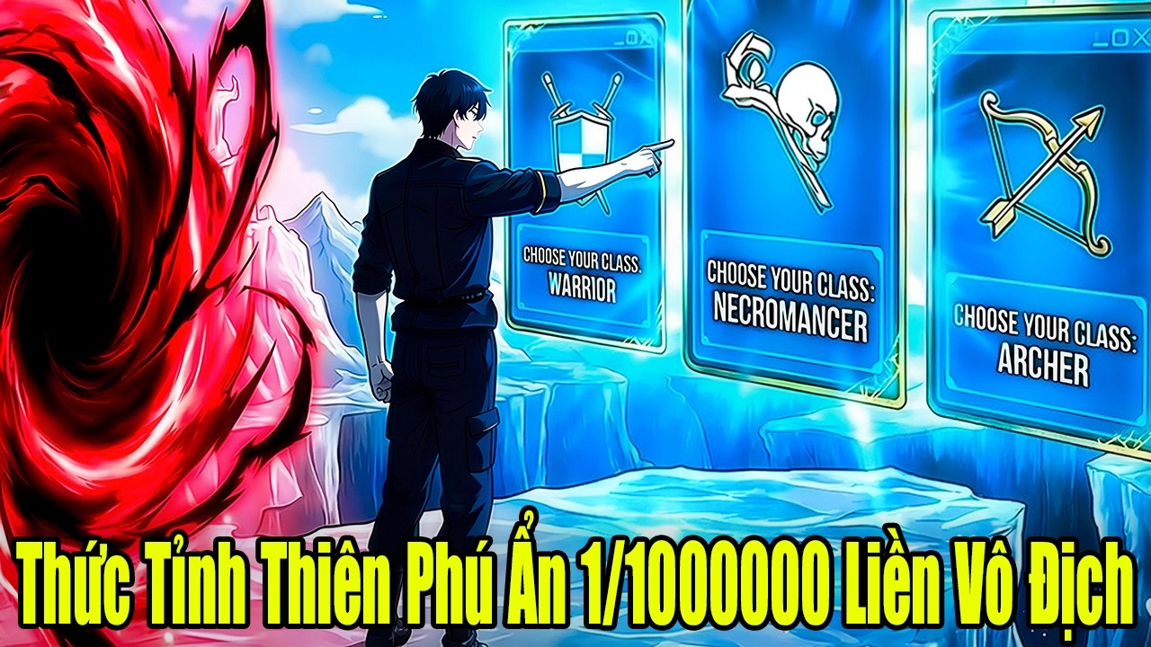 FULL BỘ | Thức Tỉnh Thi&ecirc;n Ph&uacute; Ẩn 1/1000000 Ta Liền V&ocirc; Địch | Review Truyện