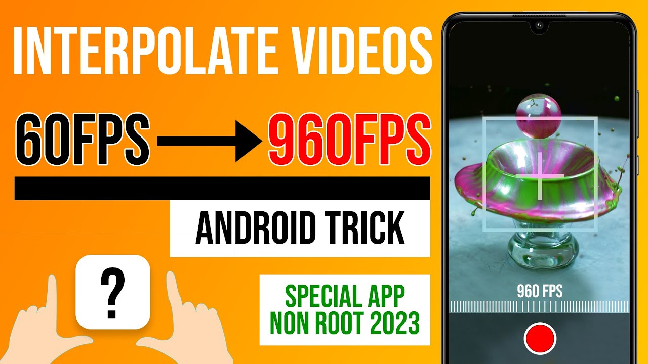 How to make 960FPS Slow Motion in All Android Smartphones | Interpolate videos to Super Slow Motion