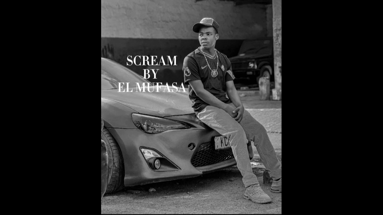 Scream- EL Mufasa ( official audio)