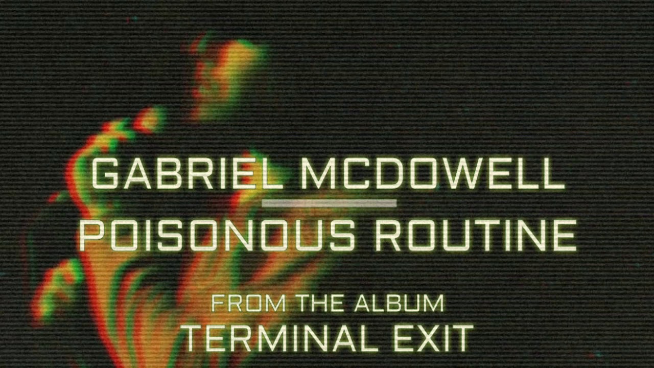 Poisonous Routine (Official Audio) - Gabriel McDowell