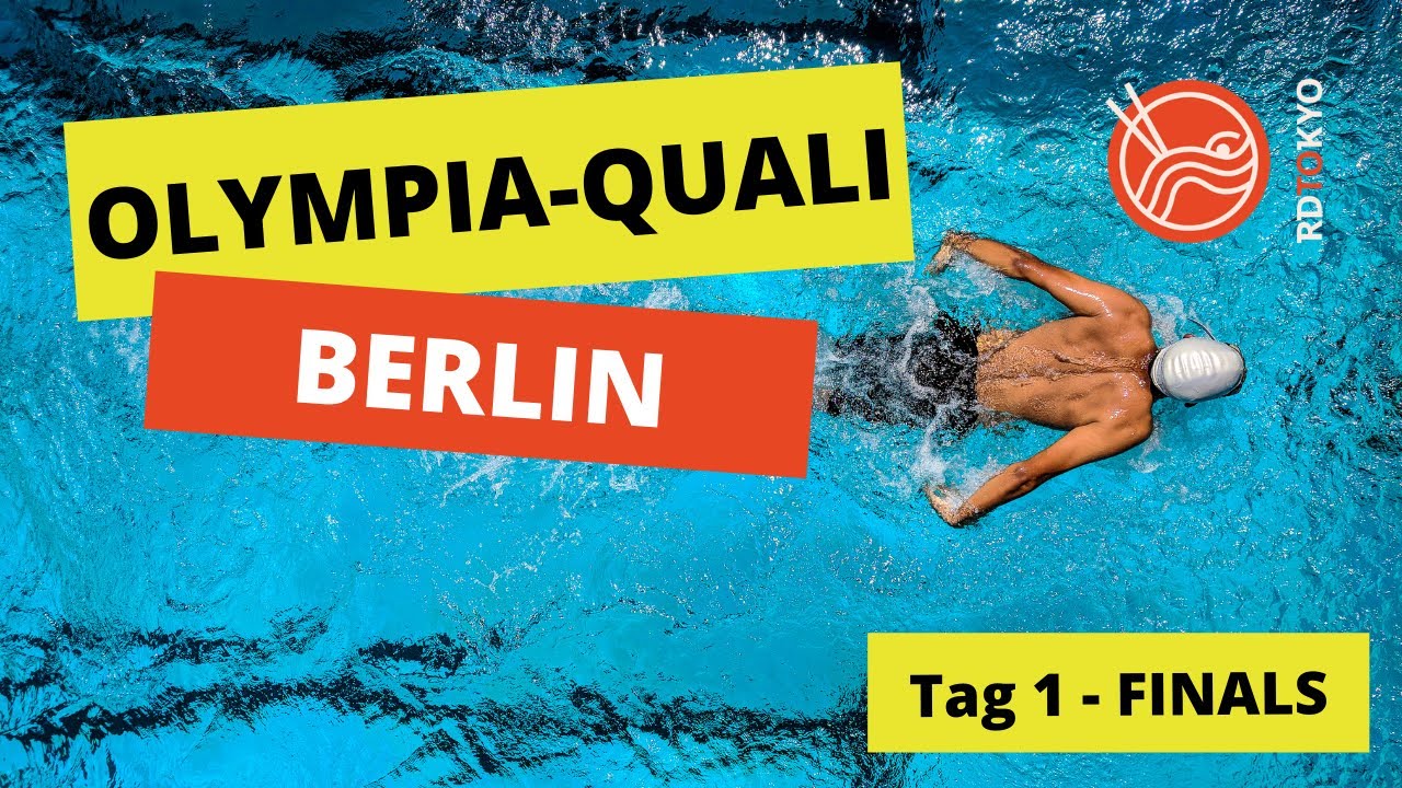 Olympia Qualifikation Schwimmen - Berlin | Tag 1 - Finals