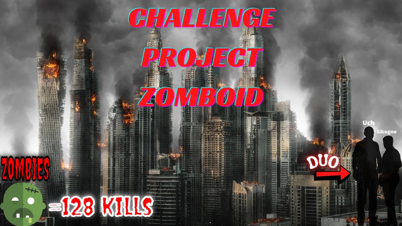 Challenge Project Zomboid feat (Sikogne et Uch) épisode8 score=128 kills