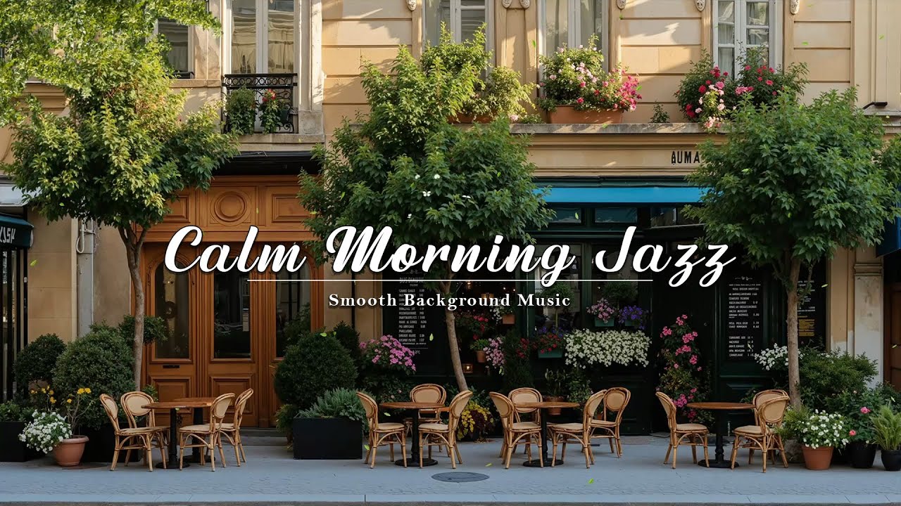 Calm Morning Jazz ☀️ Smooth Background Music for Peaceful Coffee Time & Soft Light