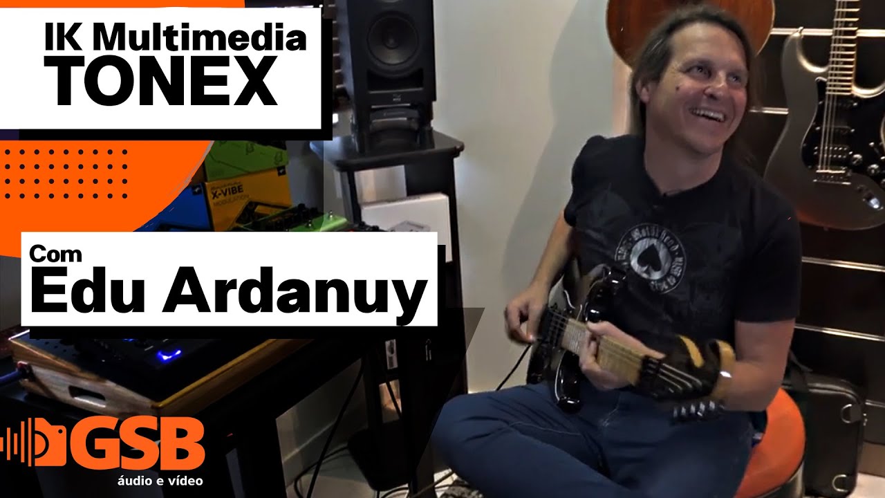 Edu Ardanuy!  Primeiras impressões TONEX Pedal | GSB Áudio e Vídeo