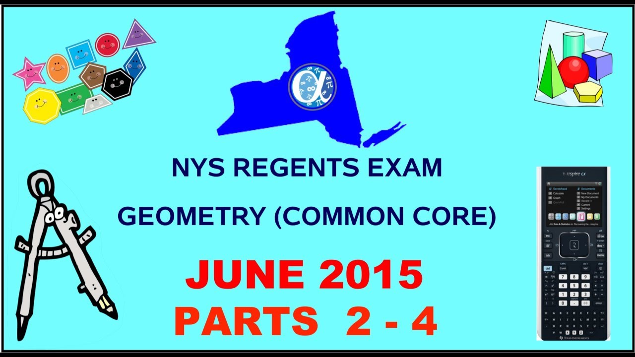 NYS Geometry [Common Core] June 2015 Regents Exam || Parts 2-4 ANSWERS