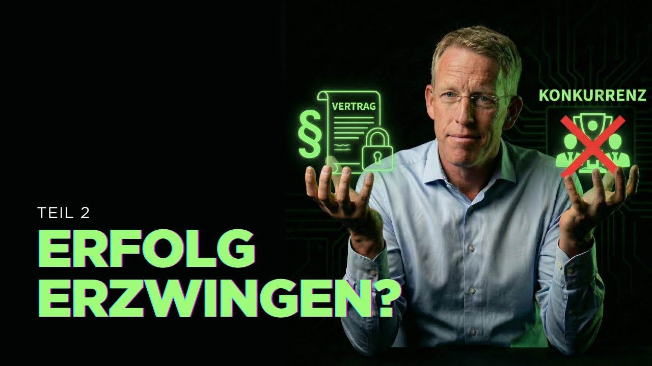 Geschäftserfolg erzwingen: So schließt du Konkurrenz rechtlich aus | TEIL 2