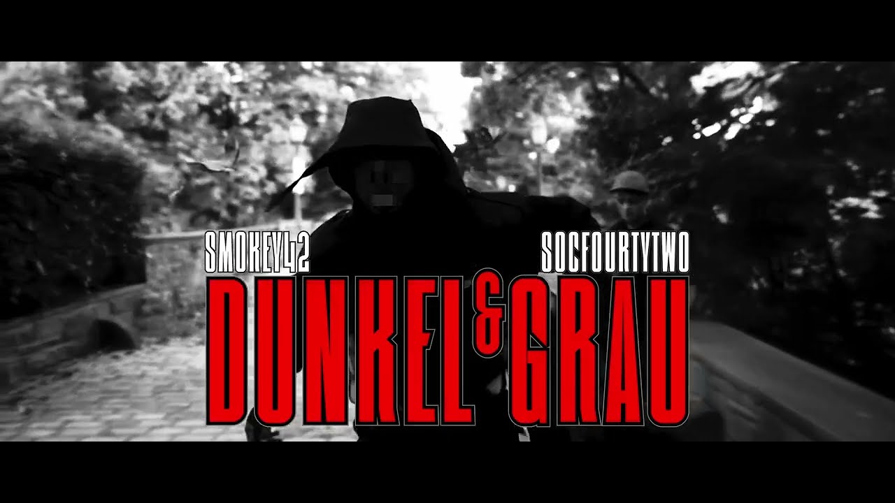 SMOKY42 x SOCFOURTYTWO -  DUNKEL UND GRAU (OFFICIAL MUSIKVIDEO 4K)