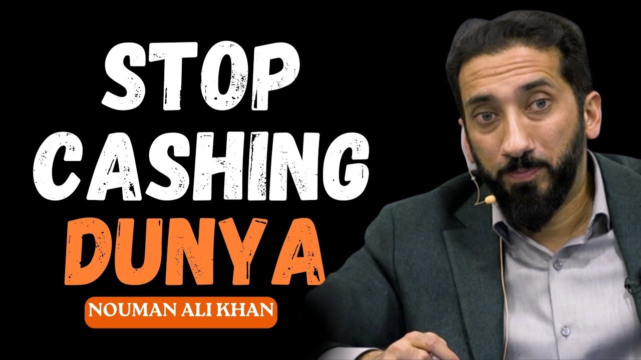 STOP CHASING DUNYA I ISLAMIC LECTURES I NOUMAN ALI KHAN NEW
