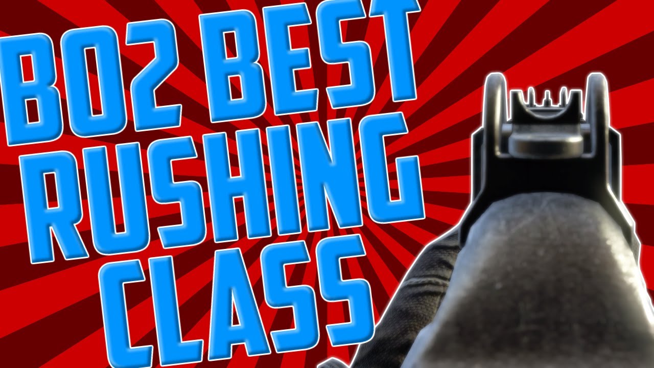 Black Ops 2 - Best Rushing Class - 